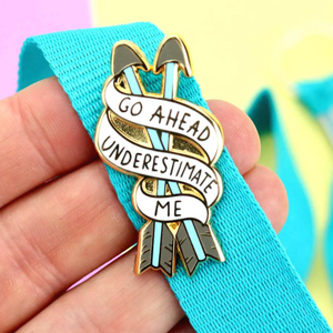 Jubly Umph Lapel Pin • Go Ahead, Underestimate Me!