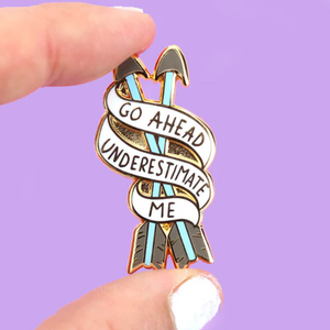 Jubly Umph Lapel Pin • Go Ahead, Underestimate Me!