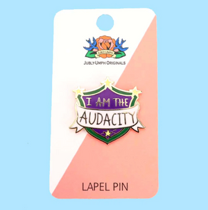 Jubly Umph Lapel Pin • I Am The Audacity