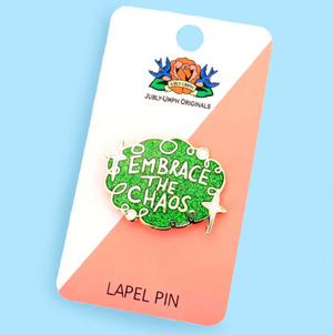 Jubly Umph Lapel Pin • Embrace The Chaos