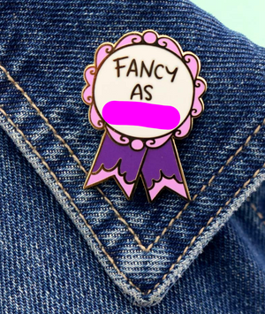 Jubly Umph Lapel Pin • Fancy As F*ck