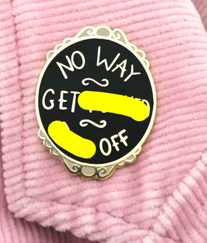 Jubly Umph Lapel Pin • No Way Get F*cked