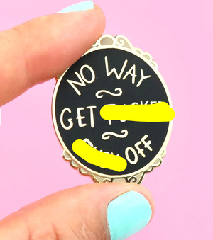 Jubly Umph Lapel Pin • No Way Get F*cked