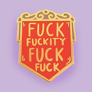 Jubly Umph Lapel Pin • F*ck F*ckity F*ck F*ck